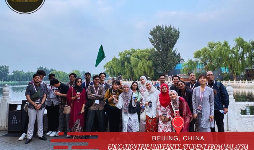 UNIVERSITI MALAYA TERBANG KE BEIJING, CHINA BERSAMA CORPORATE TRAVEL ADVISOR